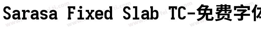 Sarasa Fixed Slab TC字体转换